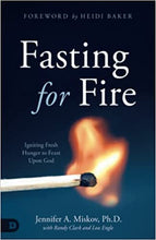 Load image into Gallery viewer, Fasting for Fire - Igniting Hunger to Feast Upon God