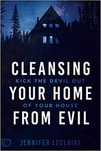 Load image into Gallery viewer, Cleansing Your Home from Evil - Kick the Devil out of Your Home