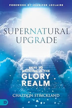 Load image into Gallery viewer, Supernatural Upgrade - Chazdon Strickland