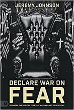Load image into Gallery viewer, Declare War on Fear - Dethrone the Spirit of Fear that Wars Against Your Destiny