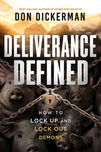 Load image into Gallery viewer, Deliverance Defined - Don Dickerman