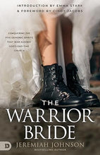 Load image into Gallery viewer, The Warrior Bride: Conquering the Five Demonic Spirits that War Against God’s End-Time Church - Jeremiah Johnson