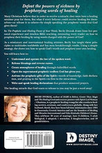 Load image into Gallery viewer, The Prophetic and Healing Power of Your Words - Becky Dvorak