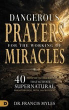 Load image into Gallery viewer, Dangerous Prayers for the Working of Miracles - Dr. Francis Miles