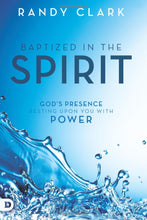 Load image into Gallery viewer, Baptized in the Spirit/God's Presence Resting Upon You with Power - Randy Clark