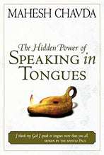 Load image into Gallery viewer, The Hidden Power of Speaking in Tongues - Mahesh Chavda