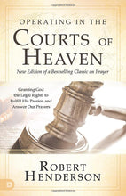 Load image into Gallery viewer, Operating in the Courts of Heaven - Robert Henderson