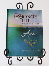 Load image into Gallery viewer, Acts: The Power Of The Holy Spirit 12-Week Study Guide (The Passionate Life Bible Study Series)

