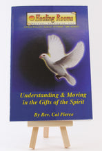 Load image into Gallery viewer, Understanding & Moving in the Gifts of the Spirit - Cal Pierce