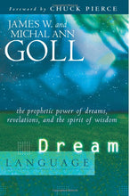 Load image into Gallery viewer, Dream Language - The Prophetic Power of Dreams, Revelations, and the Spirit of Wisdom

