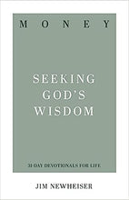 Load image into Gallery viewer, Money - Seeking God&#39;s Wisdom - Jim Newheiser
