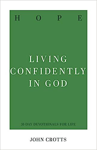 Hope - Living Confidently in God Devotional - John Crotts