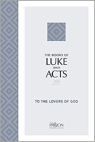 The Books of Luke and Acts - The Passion Translation