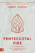 Load image into Gallery viewer, Pentecostal Fire - Your Supernatural Inheritance
