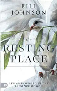 The Resting Place - Bill Johnson