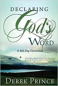Declaring God's Word - A 365-Day Devotional - Derek Prince