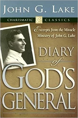 John G Lake Diary of God's General