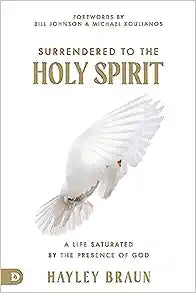 Surrendered to The Holy Spirit - Haley Braun