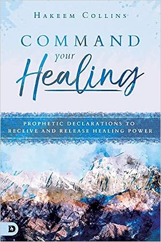 Command Your Healing - Hakeem Collins