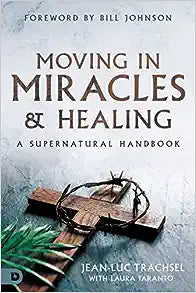 Moving in Miracles & Healing - Jean-Luc Trachsel