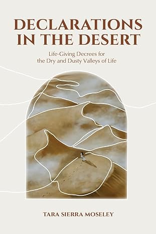 Declarations in the Desert - Tara Moseley