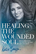 Load image into Gallery viewer, Healing the Wounded Soul - Katie Souza
