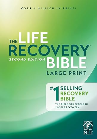 NLT Life Recovery Bible - For People in 12-Step Recovery, 25 Year Anniversary Edition