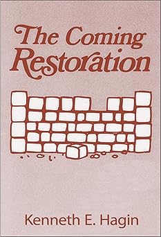 The Coming Restoration - Kenneth E. Hagin