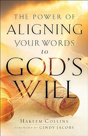 The Power of Aligning Your Words to God's Will - Hakeem Collins