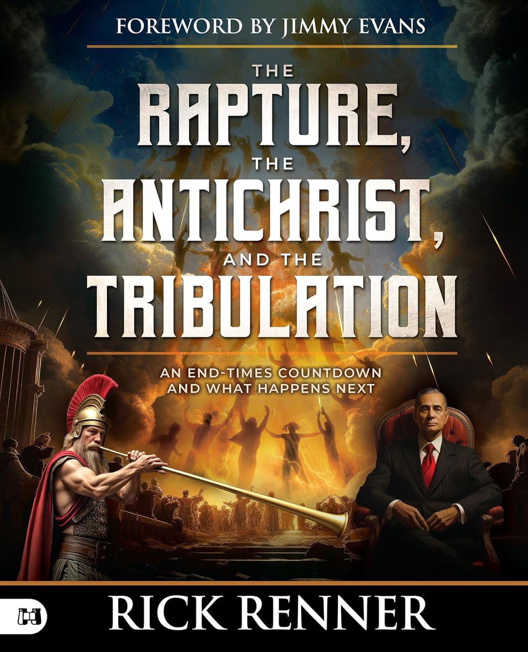 The Rapture, the Antichrist, and the Tribulation - Rick Renner