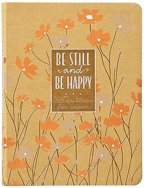Be Still & Be Happy - 365 Devotions for Women
