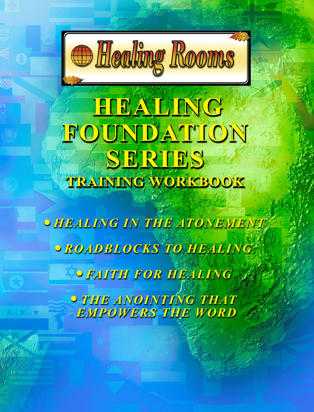 Healing Foundation Series: Training Workbook