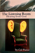 Load image into Gallery viewer, The Listening Room - Hearing from God - Booklet - Cal Pierce
