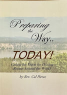 Preparing the Way Today - Cal Pierce