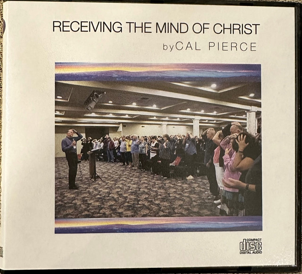 Receiving the Mind of Christ - CD - Cal Pierce