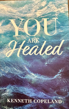 Load image into Gallery viewer, You Are Healed - Kenneth Copeland
