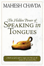 Load image into Gallery viewer, The Hidden Power of Speaking in Tongues - Mahesh Chavda
