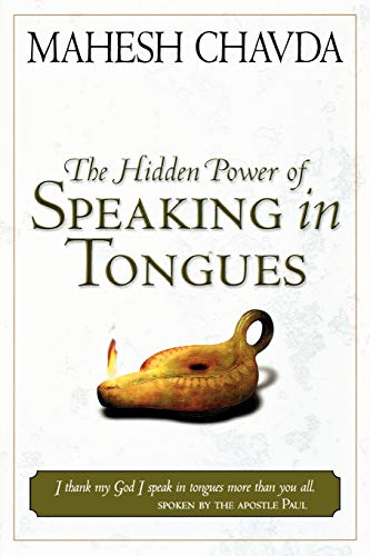 The Hidden Power of Speaking in Tongues - Mahesh Chavda