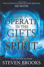 Load image into Gallery viewer, How to Operate in the Gifts of the Spirit - Steven Brooks
