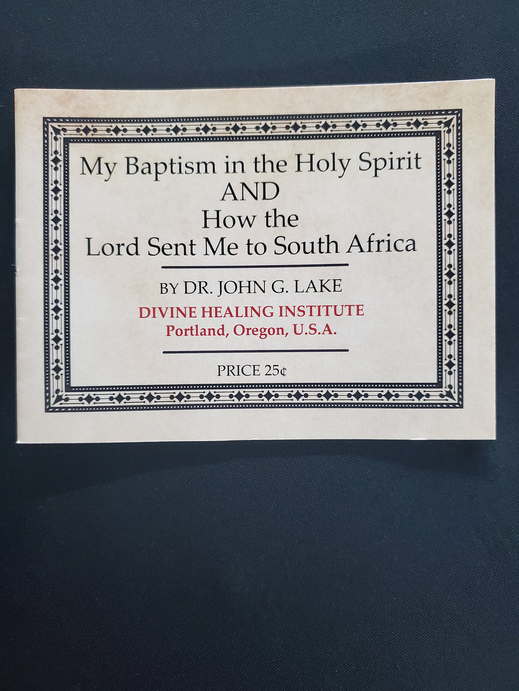 My Baptism in the Holy Spirit AND How the Lord Sent Me to South Africa