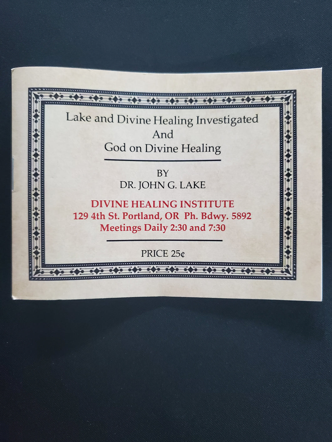 Lake and Divine Healing Investigated And God on Divine Healing