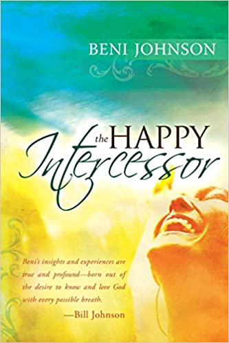 The Happy Intercessor - Beni Johnson