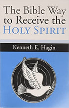 Load image into Gallery viewer, The Bible Way to Receive the Holy Spirit - Kenneth E Hagin
