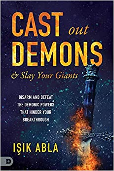 Cast Out Demons & Slay Your Giants - Isik Abla