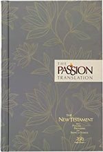 Load image into Gallery viewer, The Passion Translation - The New Testament with Psalms, Proverbs, and Song of Songs
