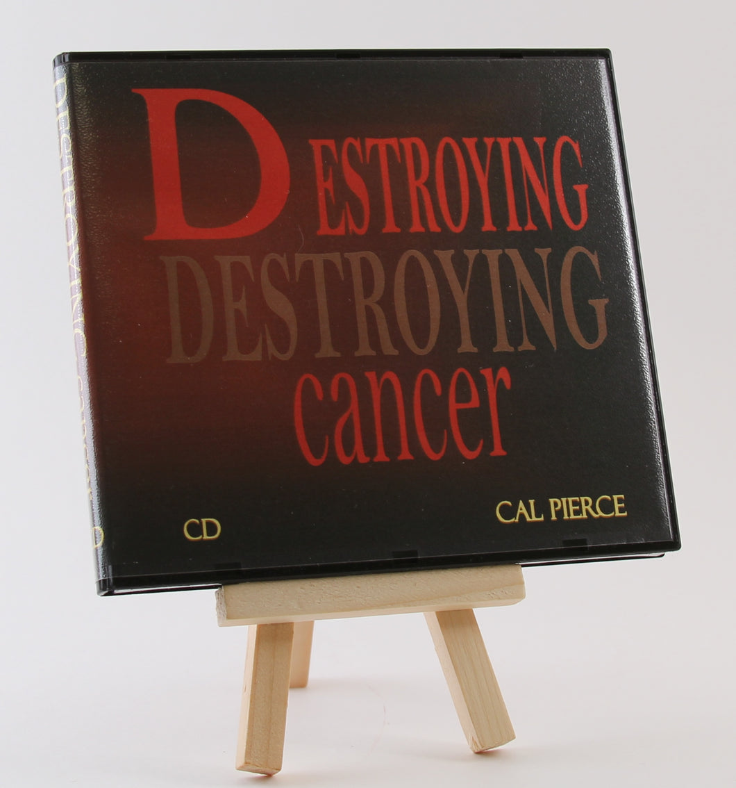 Destroying Cancer (CD) Cal Pierce