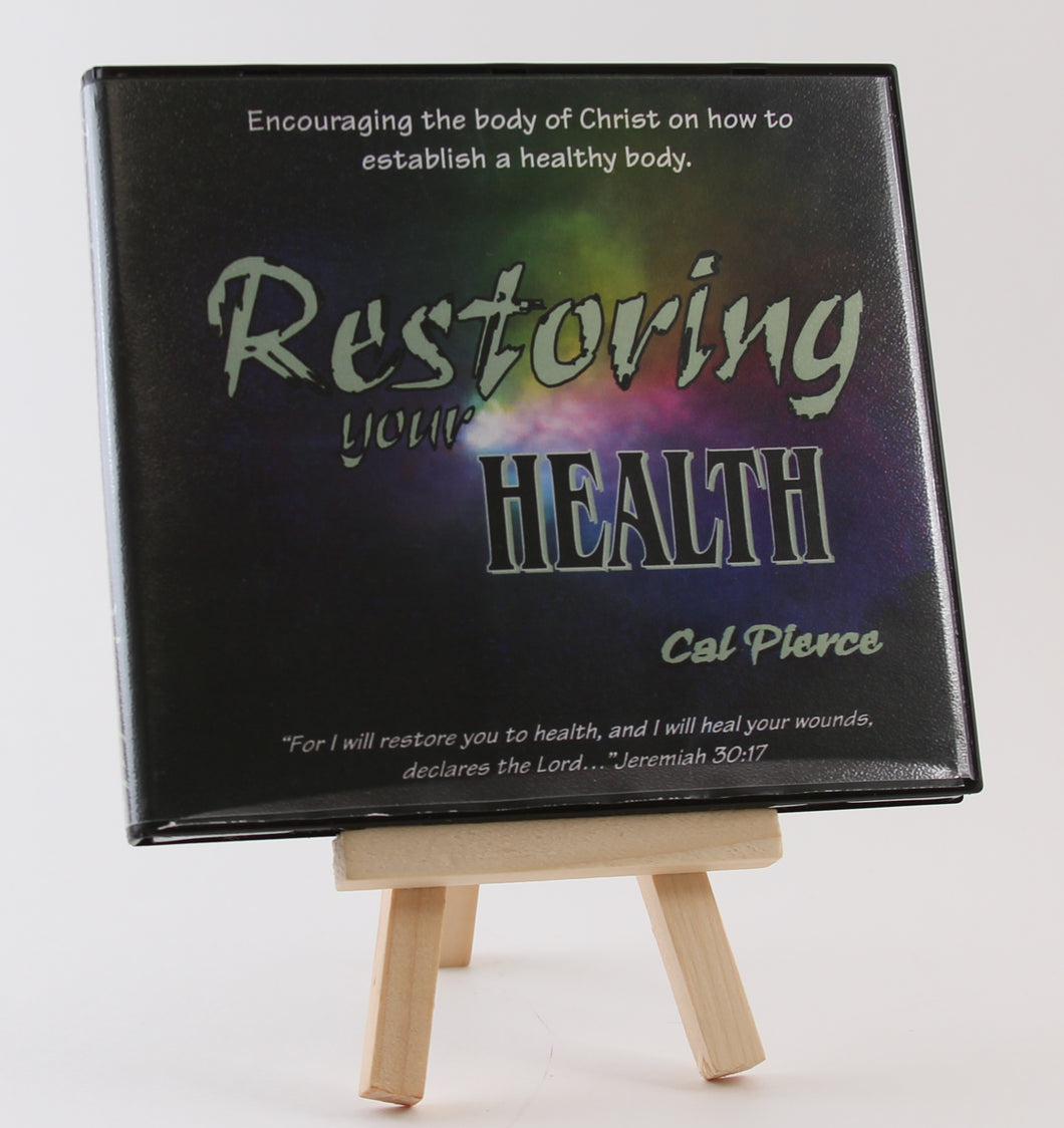 Restoring Your Health CD - Cal Pierce