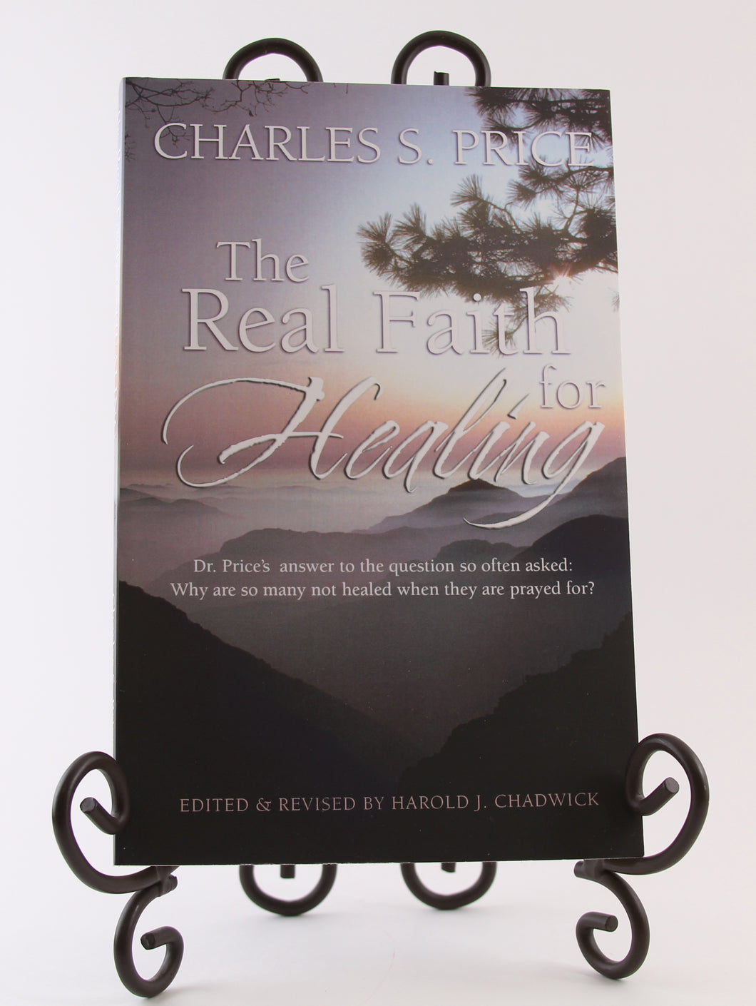 The Real Faith For Healing