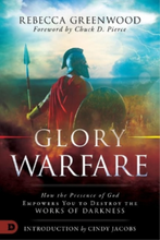 Load image into Gallery viewer, Glory Warfare/How the Presence of God Empowers You to Destroy the Works of Darkness - Rebecca Greenwood
